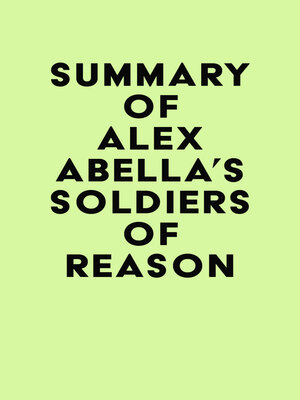 cover image of Summary of Alex Abella's Soldiers of Reason